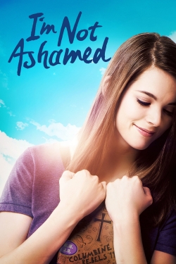 Watch I'm Not Ashamed movies free hd online