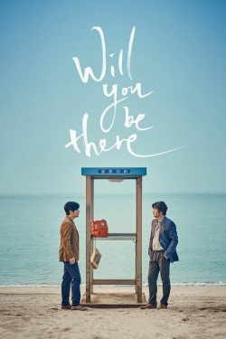 Watch Will You Be There movies free hd online