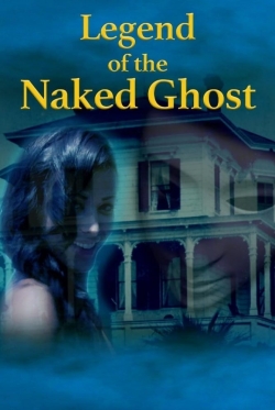 Watch Legend of the Naked Ghost movies free hd online