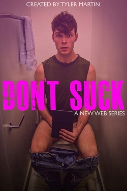 Watch Don't Suck movies free hd online