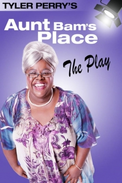 Watch Tyler Perry's Aunt Bam's Place - The Play movies free hd online