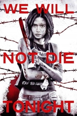 Watch We Will Not Die Tonight movies free hd online