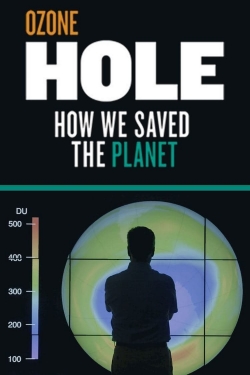 Watch Ozone Hole: How We Saved the Planet movies free hd online