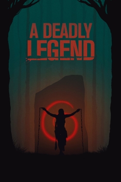 Watch A Deadly Legend movies free hd online