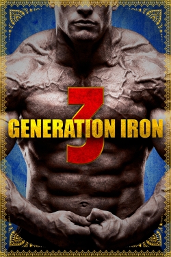 Watch Generation Iron 3 movies free hd online