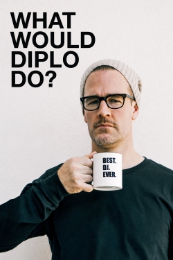 Watch What Would Diplo Do? movies free hd online