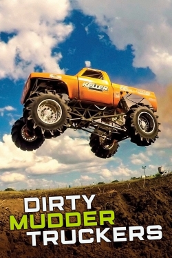 Watch Dirty Mudder Truckers movies free hd online