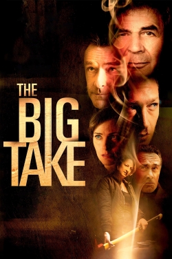 Watch The Big Take movies free hd online