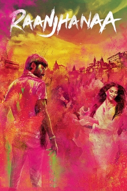 Watch Raanjhanaa movies free hd online