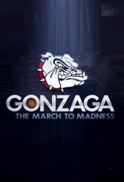 Watch Gonzaga: The March to Madness movies free hd online