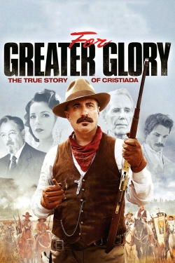 Watch For Greater Glory: The True Story of Cristiada movies free hd online