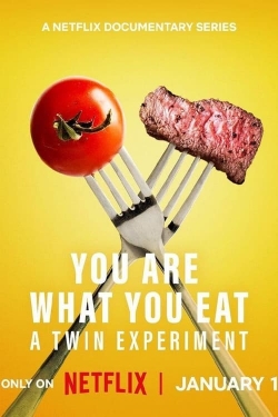 Watch You Are What You Eat: A Twin Experiment movies free hd online