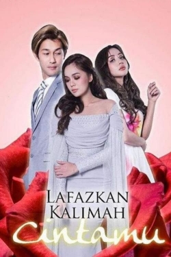 Watch Lafazkan Kalimah Cintamu movies free hd online