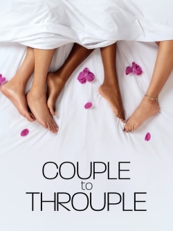 Watch Couple to Throuple movies free hd online