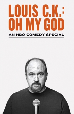 Watch Louis C.K.: Oh My God movies free hd online