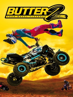 Watch Butter 2: Four Wheel Flavored movies free hd online