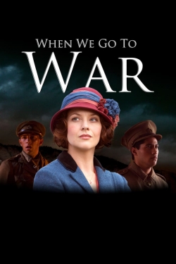 Watch When We Go to War movies free hd online