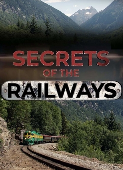 Watch Secrets of the Railways movies free hd online