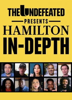 Watch The Undefeated Presents: Hamilton In-Depth movies free hd online