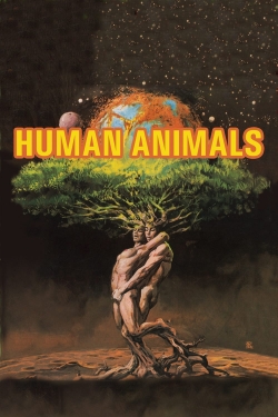 Watch Human Animals movies free hd online