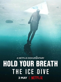 Watch Hold Your Breath: The Ice Dive movies free hd online