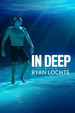 Watch In Deep With Ryan Lochte movies free hd online