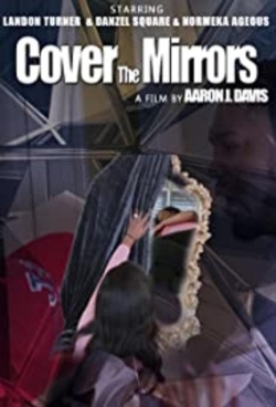 Watch Cover the Mirrors movies free hd online