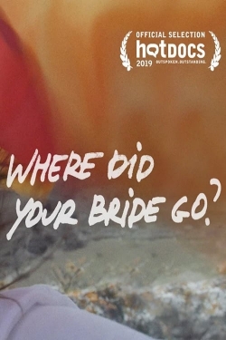 Watch Where Did Your Bride Go? movies free hd online