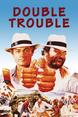 Watch Double Trouble movies free hd online