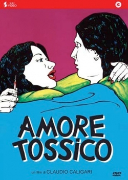 Watch Amore tossico movies free hd online