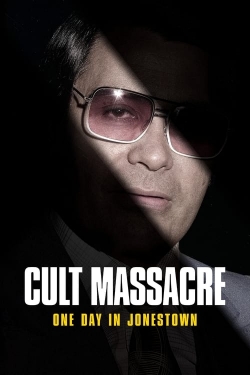 Watch Cult Massacre: One Day in Jonestown movies free hd online