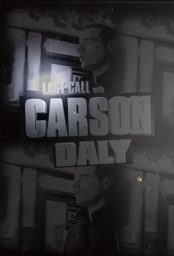 Watch Last Call with Carson Daly movies free hd online