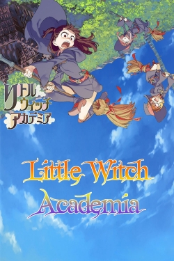 Watch Little Witch Academia movies free hd online