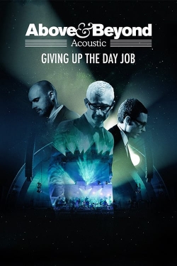 Watch Above & Beyond: Giving Up the Day Job movies free hd online