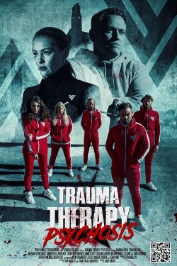 Watch Trauma Therapy: Psychosis movies free hd online