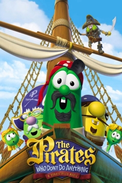 Watch The Pirates Who Don't Do Anything: A VeggieTales Movie movies free hd online