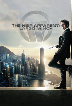 Watch The Heir Apparent: Largo Winch movies free hd online