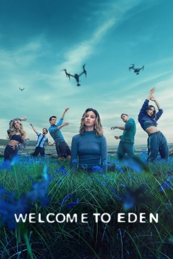 Watch Welcome to Eden movies free hd online