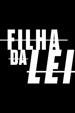 Watch Filha da Lei movies free hd online