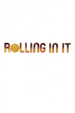 Watch Rolling In It movies free hd online