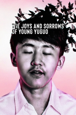 Watch The Joys and Sorrows of Young Yuguo movies free hd online