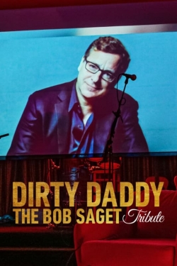 Watch Dirty Daddy: The Bob Saget Tribute movies free hd online