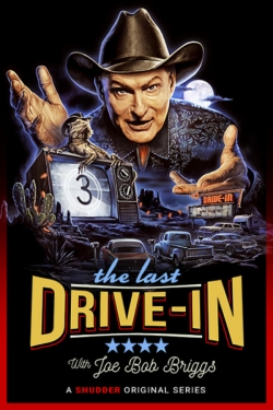 Watch The Last Drive-in With Joe Bob Briggs movies free hd online