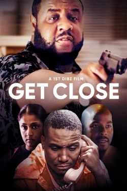 Watch Get Close movies free hd online