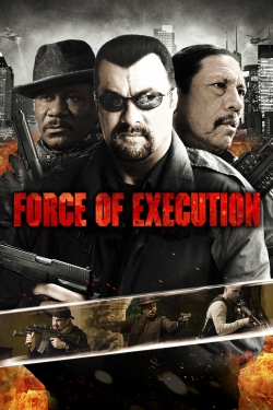 Watch Force of Execution movies free hd online