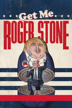 Watch Get Me Roger Stone movies free hd online