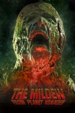 Watch The Mildew from Planet Xonader movies free hd online