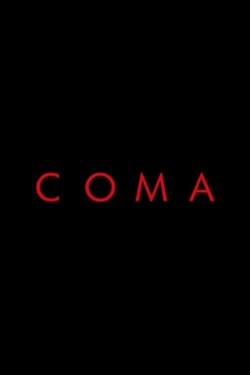 Watch Coma movies free hd online