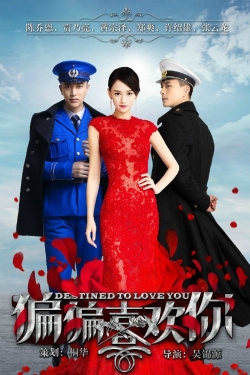 Watch Destined to Love You movies free hd online