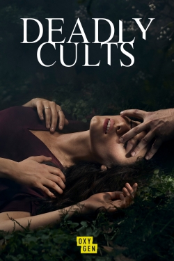 Watch Deadly Cults movies free hd online